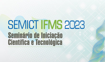 Aberto prazo para submissão de trabalhos no Semict IFMS Instituto