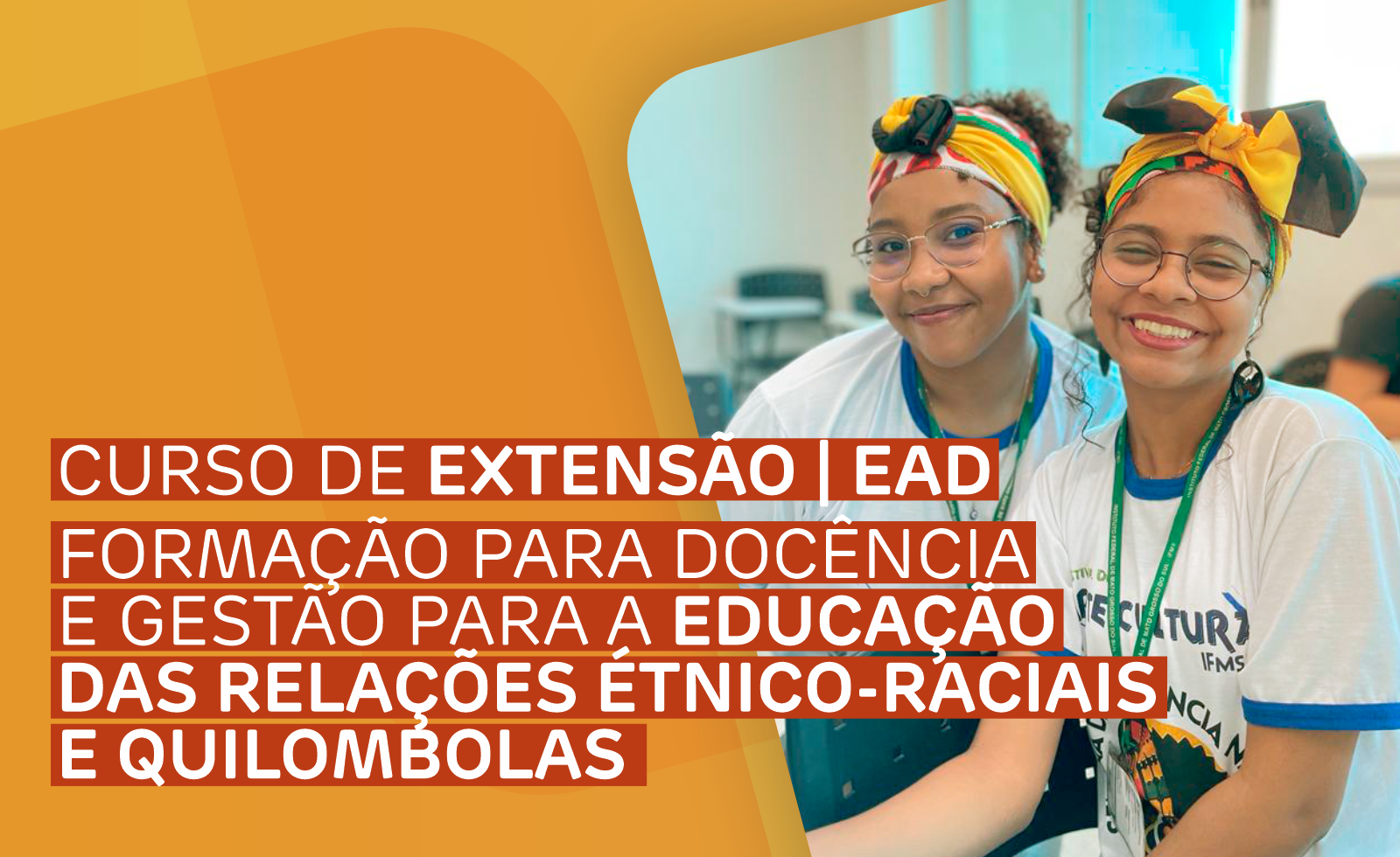 Curso de Extensão EAD - Formação para Docência e Gestão para Educação das Relações Étnico-Raciais e Quilombolas